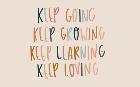 Keep growing,moving,learning and most important Loving. Positive Teaching Quotes, Cute Signs For Classroom, Love My Students Quotes, Positive Quotes For Classroom, Learning And Growing Quotes, Moving Up Quotes School, Quotes On Learning And Growing, Quotes About Learning And Growing, Keep Growing Quotes