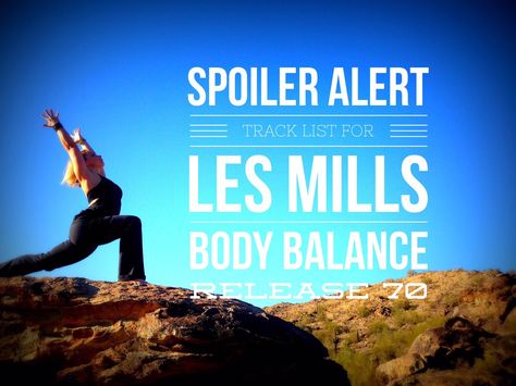 Les Mills Body Balance release 70 Les Mills Body Balance, Body Balance Les Mills, Les Mills, Body Balance, Track, Yoga, Health