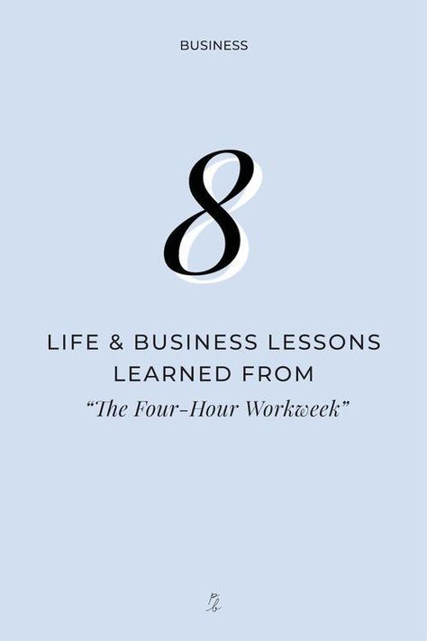 8 life and business lessons learned from the 4 hour workweek #onlinebusiness Four Hour Work Week, 4 Hour Work Week, Tim Ferris, Business Lessons, Online Business Strategy, Learn To Run, Creative Business Owner, Lightbulbs, Online Business Marketing