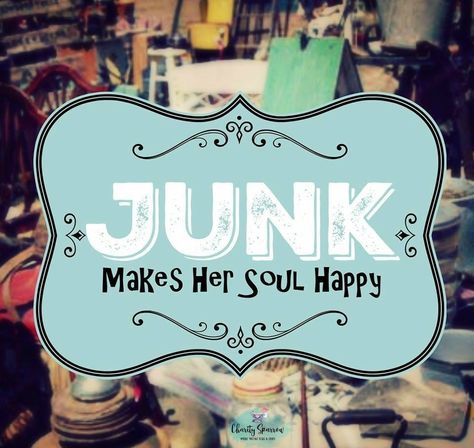 Junking Quotes, Country Wood Signs, Vintage Soul, Craft Quotes, Funky Junk, Repurposed Vintage, Vintage Market, Garage Sale, Sign Quotes