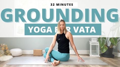 Ayurveda Vata Dosha, Grounding Yoga, Ayurveda Vata, 30 Minute Yoga, Vata Dosha, Tan Skin Tone, Poor Digestion, Mountain Pose, Corpse Pose