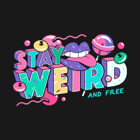 Check out this awesome 'Stay+weird+abstract+typography' design on @TeePublic! Graphic Design Overlay, Design Overlay, Weird Design, Typography Shirt Design, Editing Resources, Pop Illustration, Graffiti Words, Graffiti Doodles, Print Design Art