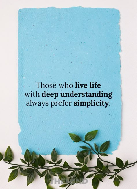 #quotes #simplicity #life Proverbs For Life, Simplicity Of Life Quotes, Buddhist Quotes Mindfulness, Simplicity Quotes Inspiration, Simplicity Quotes Beauty, Life Lesson Quotes Wise Words, Quotes On Simplicity, Quotes Simplicity, Insight Quotes