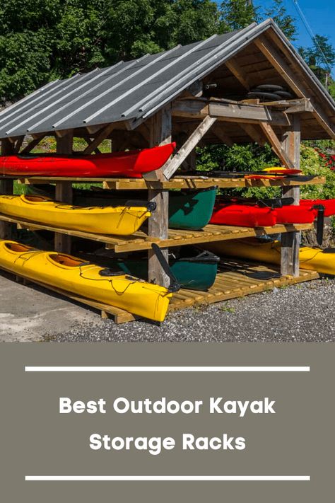 10 Best Outdoor Kayak Storage Racks - Kayak Help Canoe Rack Outdoor, Kayak Storage Racks Outdoor, Kayak Shed, Kayak Storage Ideas, Boat Rack, Wall Storage Ideas, Organization Storage Ideas, Canoe Storage, Canoe Rack