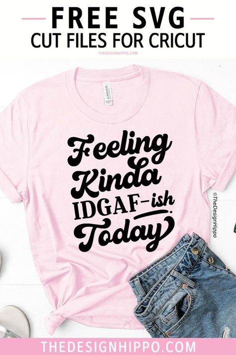 Free Feeling Kinda IDGAF Ish Today SVG Cut Files For Cricut and Silhouette DIY craft projects. Make a t-shirt, mug, tote bag and more using this funny quote. Free small commercial use included. #freesvg #cricut #silhouette #funnyquotesvg #crafts #sassysvg Feeling Kinda Idgaf Ish, Shirt Svgs, Back To School Teachers, Free Feeling, Cricut Free Svg Files, Svg Free Files For Cricut, Svg Shirts, Cricut Craft Ideas, Fun Svg