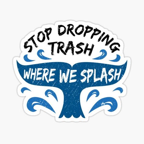 "Stop Dropping Trash Where We Splash - Seal" Sticker by Bangtees | Redbubble Ocean Plastic Pollution, Save The Ocean, Lion Illustration, Save Our Oceans, Plastic Pollution, Seal Design, Free Poster, Whale Tail, New Sticker