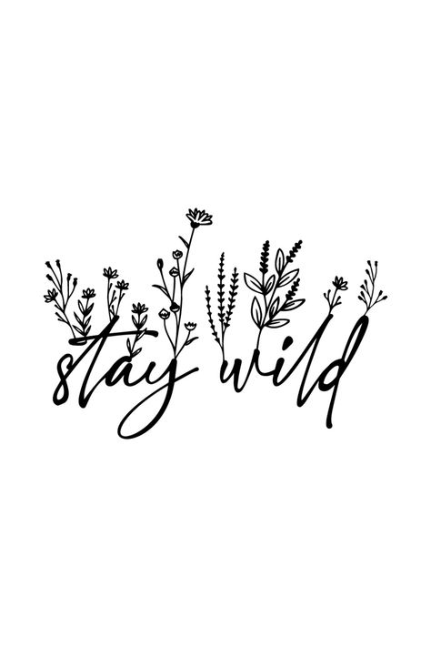 Stay Wild SVG | Flower SVG | Nature SVG | Wild Flower SVG | Flowers SVG Be A Wildflower Tattoo, Stay Wild Flower Tattoo, Bull Skull Tattoo Women Chest, Do What Makes You Happy Tattoo, Live Wild Tattoo, Run Wild Tattoo, Stay Wild Tattoo With Flowers, Leave Her Wild Tattoo Flower, Wild And Free Tattoo