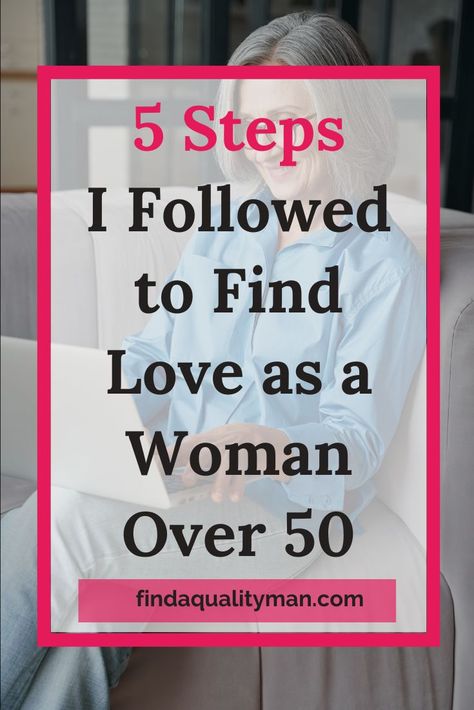 Attracting, dating and keeping a man at this time in your life is completely different at this time in your life. Here are 5 steps I followed to find love in my own life after 50. #findaqualityman #datingadvice #datingadviceforwomen #datingcoach #datingcoachforwomen #loveafter50 #womenover50 #datingover50 How To Date After 50, Dating In Your 60s, How To Date In Your 50s, Dating After 50 For Women, How To Find Love Again, How To Find True Love, How To Find Love, Dating Over 40, Free Dating Websites