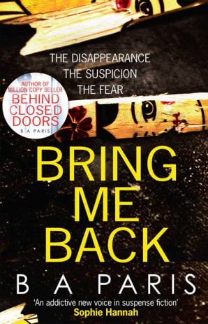 Thriller Suspense Book Review: Bring Me Back by B.A. Paris the author of Behind Closed Doors Bring Me Back, Paris Books, Buy Books, Summer Reading Lists, Book Week, Thriller Books, A Paris, Psychological Thrillers, Best Books To Read