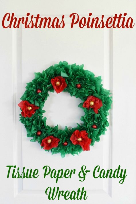 Tissue Paper Christmas Crafts, Tissue Paper Candy, Tissue Paper Wreath, Tissue Paper Wreaths, Diy Christmas Wreath, Candy Wreath, Poinsettia Wreath, Holiday Goodies, Paper Candy