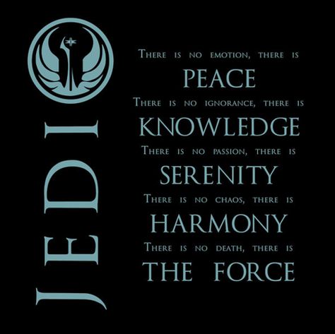 Jediism Fan Art: The Jedi Code Jedi Code, Quinlan Vos, Mara Jade, Star Wars Quotes, Jedi Sith, May The 4th Be With You, May The 4th, Jedi Knight, Nerd Love