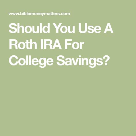 Should You Use A Roth IRA For College Savings? 529 College Savings Plan, 529 Plan, College Savings, College Fund, Roth Ira, Saving For College, Retirement Accounts, Savings Plan, Pros And Cons