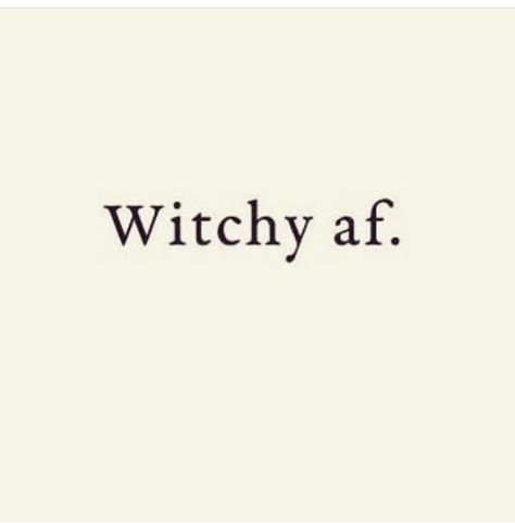 You Say Witch Like It's A Bad Thing, Sassy Witch Quotes, Witch Word Tattoo, Witchy Phrases, Witch Motivation, Alyssa Aesthetic, Spelling Quotes, Wonderful Life Quotes, Witchy Quotes