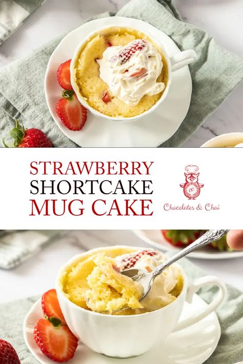 Strawberry Shortcake Mug Cake: This beautiful strawberry shortcake mug cake recipe comes together in less than 10 minutes, using your microwave! It's easy, delicious, and a perfect quick dessert! #strawberryshortcake #strawberrymugcake #mugcake #chocolatesandchai Strawberry Shortcake Mug Cake, Strawberry Mug Cake, Mug Dessert Recipes, Lemon Curd Cake, Mug Meals, Mug Cake Recipe, Strawberry Whipped Cream, Sweet Easy, Strawberry Shortcake Recipes