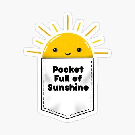 Get my art printed on awesome products. Support me at Redbubble #RBandME: https://www.redbubble.com/i/sticker/Pocket-full-of-sunshine-by-Pickle-Lily/50122020.JCQM3?asc=u Pocket Full Of Sunshine Tattoo, Kawaii Sun, Sunshine Sticker, Sunshine Tattoo, Pocket Full Of Sunshine, Birthday Clipart, School Bulletin Boards, Glossier Stickers, Transparent Stickers