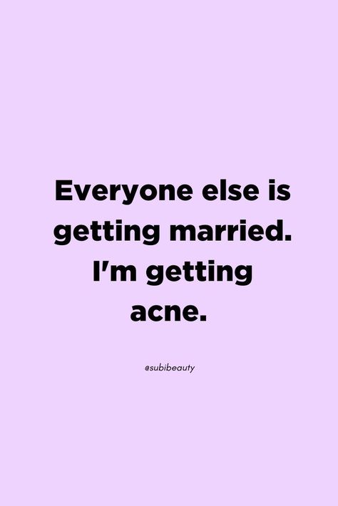 Pimples Quotes Funny, Caption For Pimple Face, Acne Quotes Motivation, Acne Is Beautiful Quotes, Pimples Quotes, Acne Positivity Quotes, Acne Quotes, Skincare Humor, Scared Quotes