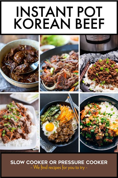 "Pinterest Image of Instant Pot Korean Beef showing a grid of six photos of Korean Beef in the Instant Pot and other various serving dishes with different backgrounds." Chuck Roast Pressure Cooker, Korean Bulgogi, Korean Beef Recipes, Korean Beef, Bulgogi Beef, Tender Beef, Bulgogi, Asian Flavors, Instant Pot Dinner Recipes