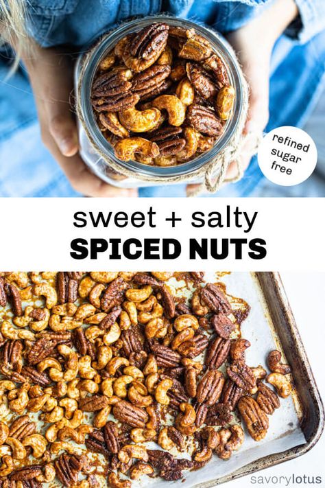 Crunchy nuts with the  perfect combination of salty and sweet plus all the beautiful spiced flavors. A tasty holiday-worthy snack and the perfect edible holiday gift in a cute glass jar. Refined sugar free. #spicednuts #nuts #pecans #cashews #holidaysnacks #ediblegifts #savorylotus Spiced Nuts Recipe, Nut Recipes, Free Snacks, School Lunches, Snacks Recipes, Refined Sugar Free, Refined Sugar, Snack Ideas, Sweet And Salty