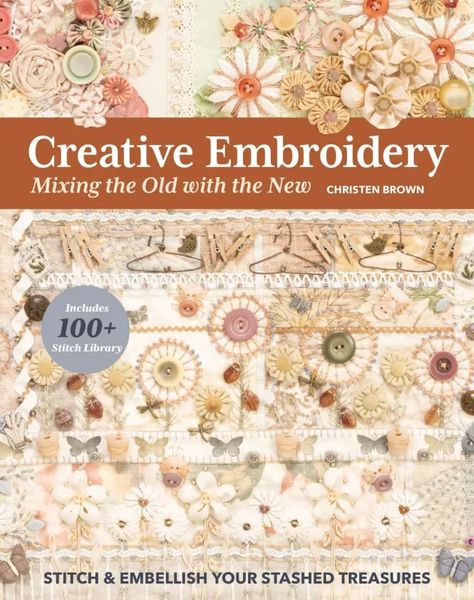 Spotlight: Christen Brown, Fiber Artist - Create Whimsy Embroidery Books, Contemporary Embroidery, Wool Embroidery, Embroidery Book, Pola Sulam, Lace Vintage, Creative Embroidery, Silk Ribbon Embroidery, Hand Embroidery Stitches