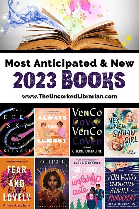 2023 Book Releases with open book with pink butterfly, yellow star, and blue swirl coming off the pages and book covers for The Deep Sky, Always the Almost, VenCo, The Next New Syrian Girl, Fear and Lovely, Of light and shadow, highly suspicious and unfairly cute, vera wong's unsolicited advice for murderers What To Read In 2023, New Books To Read In 2023, Most Anticipated Books Of 2023, 2023 Book List, Books To Movies 2023, Must Reads 2023, Ya Books 2023, 2023 Fiction Books, New Books 2022