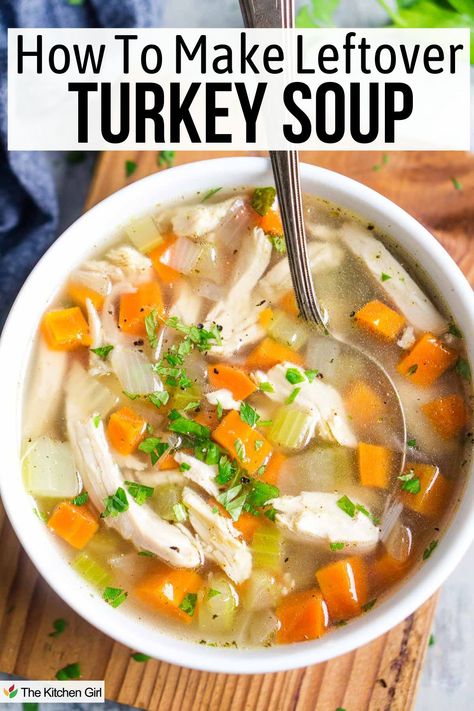 A bowl of turkey soup with chunks of turkey, diced carrots, celery, and herbs in a clear broth. A spoon rests in the soup. The text at the top reads, How To Make Leftover Turkey Soup. Thick Turkey Soup, Aip Turkey Soup, Healthy Turkey Soup Clean Eating, Soup Recipes Turkey, Turkey Soup With Potatoes, Turkey Frame Soup, Home Made Turkey Soup Recipes, Turkey Carcass Soup Recipes, Homemade Turkey Soup Recipes