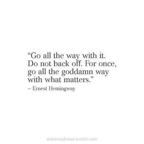 Ernest Hemingway (American author and journalist) Hemmingway Quotes, Hemingway Quotes, Gentlemen's Guide, Daily Inspirational Quotes, Moving On Quotes, More Quotes, Literature Quotes, Cs Lewis, Quote Life