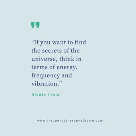 Frequency Quotes — Healy Frequency Device World Distributors High Frequency Energy Quotes, Same Frequency People, High Frequency Vibration, Sound Therapy Quotes, Frequency Quotes, Frequency Quote, Energy Frequency Vibration, Frequency Healing, Sound Frequency