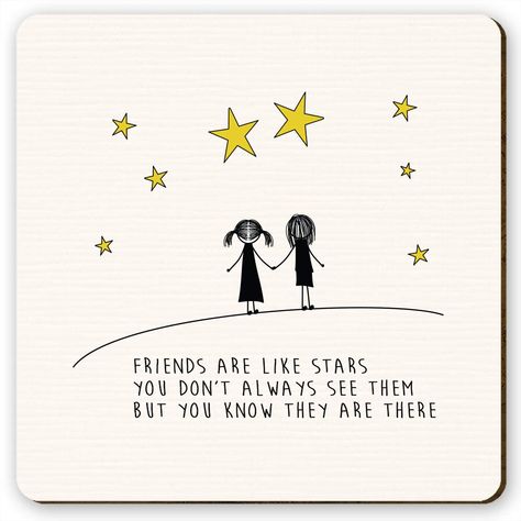 Drawing Quotes For Friends, Pretty Gifts For Friends, Best Friends Are Like Stars, Love You Friendship, Friends You Dont See Often Quotes, Good Friends Are Like Stars Quotes, Love You Friend Friendship, See Off Quotes For Friends, Happy Christmas Quotes Friends