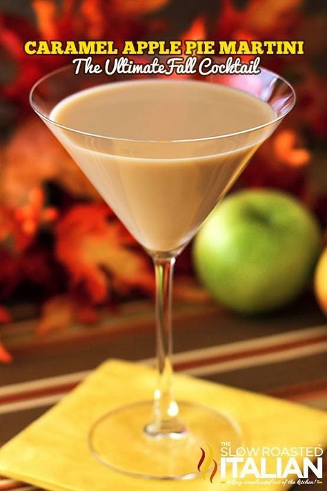 Apple Pie Martini, Fall Cocktail Party, Thanksgiving Cocktail Recipes, French Vanilla Creamer, Caramel Vodka, Slow Roasted Italian, Apple Martini, The Slow Roasted Italian, Fall Cocktail