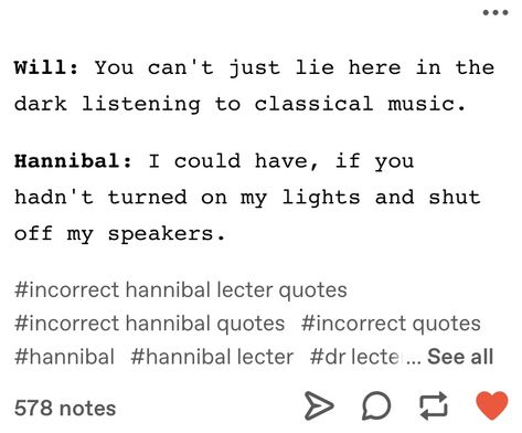 Hannibal Incorrect Quotes, Hannibal Quotes, Hannibal Lecter Series, Hannibal Funny, Hannibal Tv Series, Hannibal Nbc, Hannibal Series, Nbc Hannibal, Random People