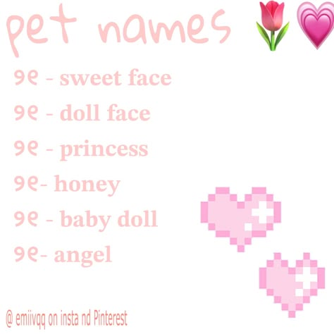 just cute pet names to get called too 🌷 Names To Call Your Partner, Cute Names To Call Your Gf, Names To Call Your Girlfriend List, Romantic Pet Names For Girlfriend, Pet Names For Girlfriend, Romantic Pet Names, Pet Names For Partner, Aesthetic Pet Names, Coquette Cat Names