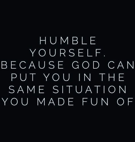 Humble Quotes, Humble Yourself, Strong Mind Quotes, Be Humble, God Can, Bible Quotes Prayer, Christian Quotes Inspirational, Real Talk Quotes, Lesson Quotes