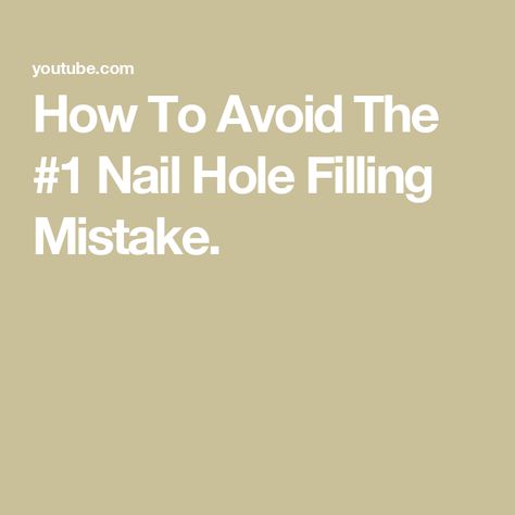 How To Avoid The #1 Nail Hole Filling Mistake. Filling Nail Holes In Trim, Nail Filler, Sand Nails, Fill Nail Holes, Panel Moulding, What To Use, Wood Filler, Nail Holes, Kitchen Diy