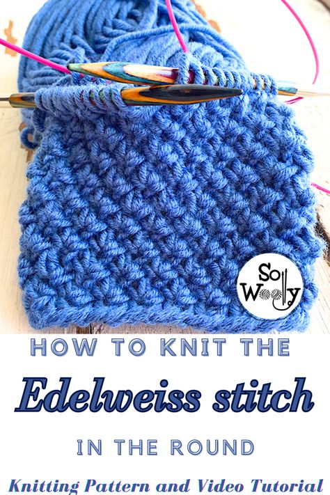 The Edelweiss knitting pattern is one of my most-watched YouTube videos since it is an adorable stitch. And subsequently, there were many requests to teach how to knit it in the round. So, there you have it! #sowoolly #edelweissknitstitch #knittingpattern Circular Knitting Patterns Free, Knit Stitches In The Round, Knitting Stitches In The Round, Circular Knitting Patterns, Cowl Knitting, Flat Pattern, Knit Stitches, Cowl Knitting Pattern, Sweater Knitting