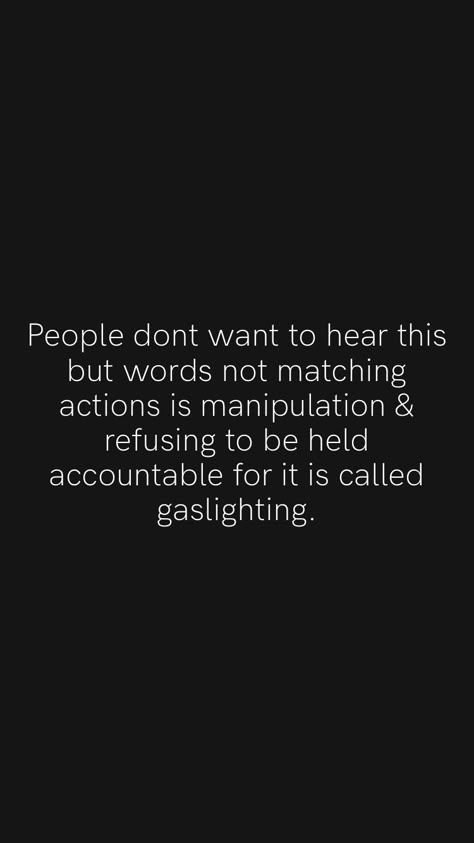 I Will Not Be Manipulated Quotes, Easily Manipulated Quotes, Done Being Manipulated Quotes, Stop Being Manipulated, People Who Can’t Take Accountability, Lack Accountability Quotes, Words Not Matching Actions, Manipulating People Quotes, Quotes About Gaslighting