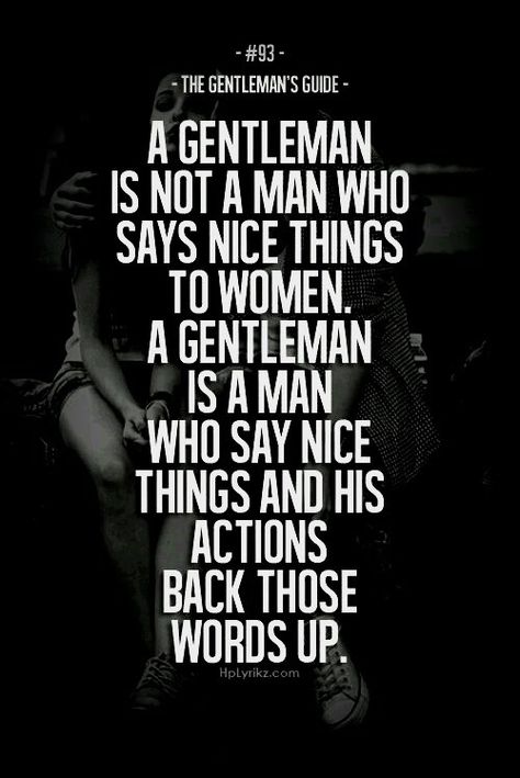 Gentlemens Guide, Gentlemans Guide, Gentleman Quotes, Word Up, The Perfect Guy, Nice Things, Two People, Real Man, The Words