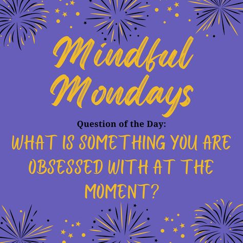 Happy Mindful Monday Everyone! Our Question of the day is: What is something you are obsessed with at the moment? #piqualibrary #thisispiqua #mindfulmonday #questionoftheday Interactive Posts Facebook Monday, Mingle Monday Questions, Monday Mingle, Monday Engagement Posts Social Media, Days Of The Week Interactive Posts, Monday Engagement Post, Monday Interactive Post, Monday Interactive Post Facebook, Mindful Monday