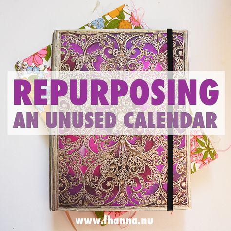 Re-using an Unused Calendar | iHanna's Blog Calendar Book Ideas, Ideas For Notebooks Creative, Art Journal Cover Ideas Diy, Junk Journal Cover Ideas Diy, Creative Planner Ideas, Old Calendar Crafts, Junk Journal Calendar, Upcycle Old Planners, Recycled Notebook Diy