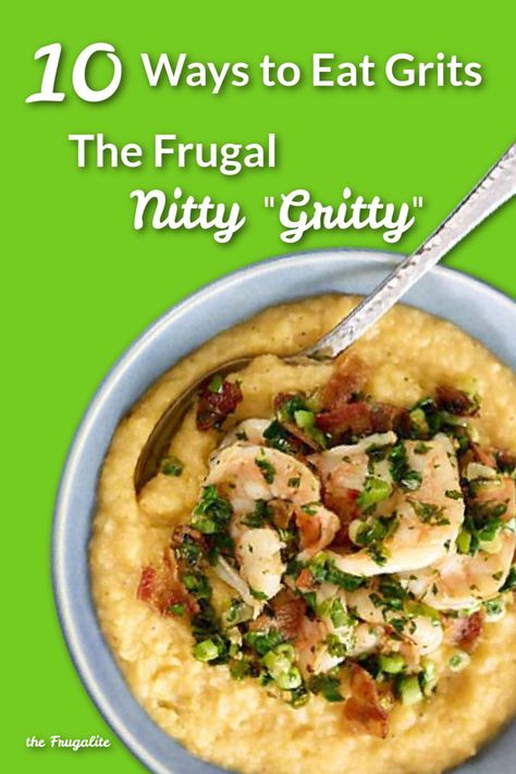 10 Ways to Eat Grits: The Frugal Nitty \ Grits For Breakfast, Grits Recipe Breakfast, Grits Breakfast Casserole, Grits Breakfast, Quick Grits, Instant Grits, Grits Casserole, How To Cook Grits, Healthy Breakfast Casserole