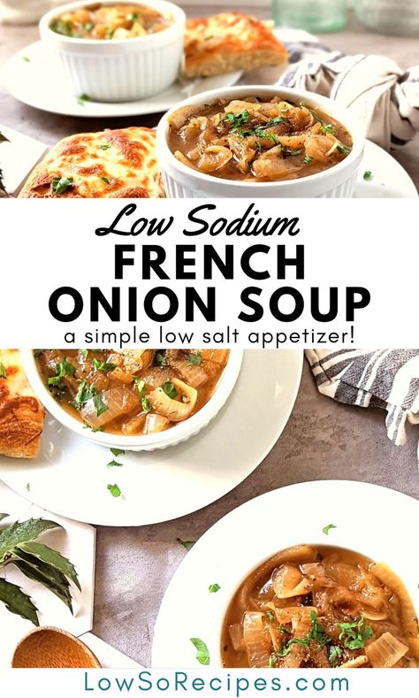 Low Sodium French Onion Soup Recipe - Low So Recipes Low Sodium Onion Soup, Low Sodium French Onion Soup, No Salt Soup Recipes, Meal Prep Low Sodium, Low Salt Soup Recipes, Soup Recipes Low Sodium, Low Sodium Soups And Stews, Low Sodium Soup Recipe, Low Sodium Appetizers