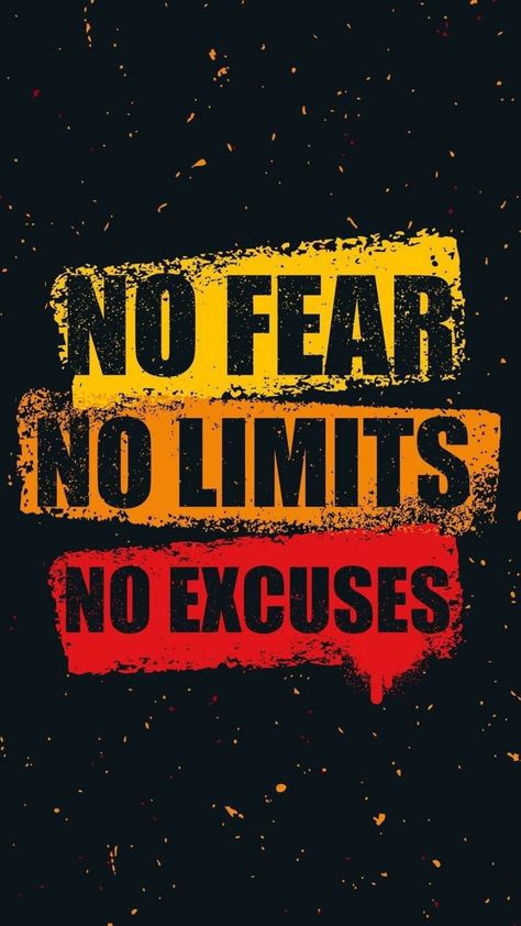 no fear ...no limits...no excuses... No Fear Wallpaper, No Fear Quotes, Workout Sayings, Veteran Quotes, Free Android Wallpaper, Fear Quotes, Action Words, Vision Board Photos, Easy Life