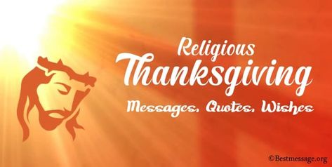 Religious Thanksgiving Messages – Christian Quotes, Wishes Religious Thanksgiving Quotes, Thanksgiving Card Messages, Christian Thanksgiving, Thanksgiving Messages, Thanksgiving Wishes, Thanksgiving Quotes, Wishes Messages, Thanksgiving Cards, Christian Bible