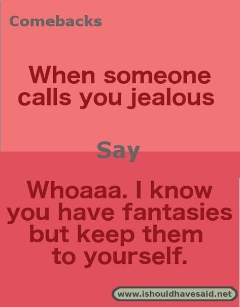 Friends Thoughts, Smart Comebacks, Sarcasm Comebacks, Sarcastic Comebacks, Sassy Comebacks, Snappy Comebacks, Savage Comebacks, Witty Comebacks, Clever Comebacks