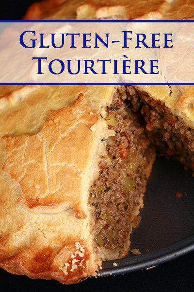 Tourtiere Recipe, Canadian Meat Pie, Canadian Foods, Canadian Recipes, Gluten Free Meat, Beef Pies, Gluten Free Pastry, Gluten Free Main Dishes, French Canadian