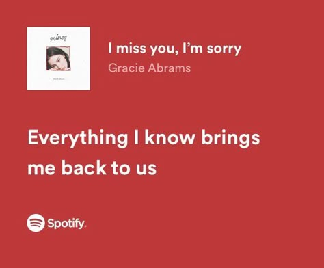 gracie abrams Gracie Abrams Red Aesthetic, Gracie Abrams Song Lyrics, I Miss You Im Sorry Gracie, Gracie Abrams Songs, Gracie Lyrics, Gracie Abrams Lyrics, Red Lyrics, Relatable Lyrics, Lyric Tattoos