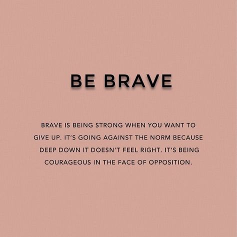 Victoria Kehoe on Instagram: “Always be brave ♥️” Be Brave Quotes, Fighter Quotes, Bravery Quotes, Brave Quotes, Deep Down, Be Brave, It's Meant To Be, Giving Up, Always Be