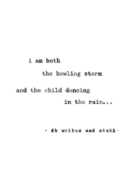 Dance In The Rain Quote, Bird Poems, Rain Quotes, Dance In The Rain, Dance Like No One Is Watching, The Howling, Wonder Quotes, Poetry Words, Strong Quotes