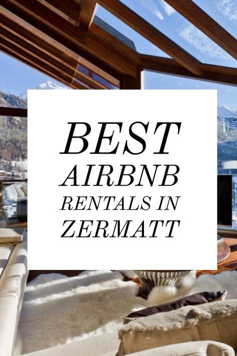 Amazing Airbnb, Switzerland Zermatt, Airbnb Apartment, Airbnb Tips, Best Airbnb, Zermatt Switzerland, Airbnb Rentals, Switzerland Travel, Zermatt