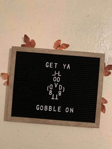 Turkey Letterboard, Thanksgiving Felt Board Quotes, Thanksgiving Letter Board, Felt Quotes, Letterboard Ideas, Letterboard Signs, Thanksgiving Letter, Board Sayings, Letterboard Quotes