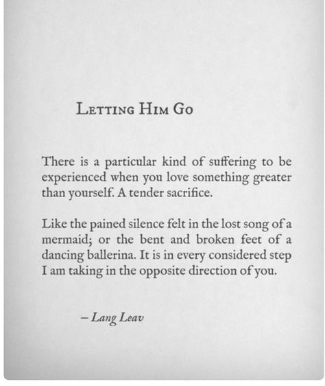 Loving Someone And Letting Them Go, Poetry About Letting Him Go, Poems On Letting Go, Poem Letting Go, Letting Go Poetry, Letting Go Poems, Letting Him Go, Lang Leav Quotes, Lang Leav Poems